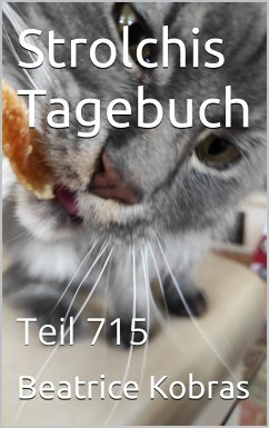 Strolchis Tagebuch - Teil 715 (eBook, ePUB) - Kobras, Beatrice