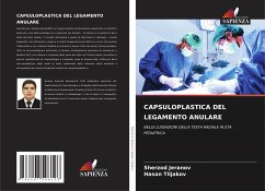 CAPSULOPLASTICA DEL LEGAMENTO ANULARE - Jeranov, Sherzod;Tiljakov, Hasan