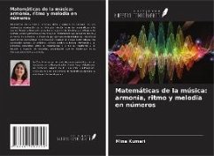 Matemáticas de la música: armonía, ritmo y melodía en números - Kumari, Mina