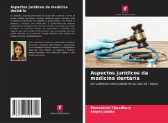 Aspectos jurídicos da medicina dentária - Choudhary, Meenakshi;Jaidka, Shipra