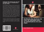 Avaliação dos factores de risco do VIH/SIDA entre as trabalhadoras do sexo (TSF)