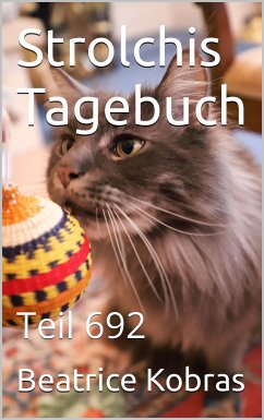 Strolchis Tagebuch - Teil 692 (eBook, ePUB) - Kobras, Beatrice