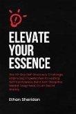 Elevate Your Essence (eBook, ePUB) Elevate Your Essence (eBook, ePUB)
