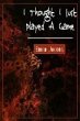 I Thought I Just Played A Game (eBook,... - Bild 1