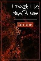 I Thought I Just Played A Game (eBook, ePUB)