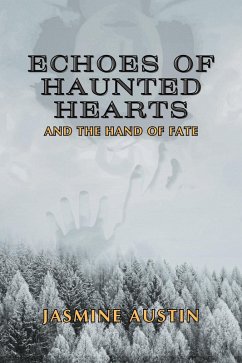 Cover Echoes of Haunted Hearts and the Hand of Fate (eBook, ePUB)