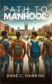 Path to Manhood (eBook, ePUB) Path to Manhood (eBook, ePUB)