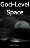 God-Level Space (eBook, ePUB) God-Level Space (eBook, ePUB)