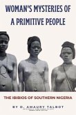 Woman's Mysteries of a Primitive People (eBook, ePUB) Woman's Mysteries of a Primitive People (eBook, ePUB)