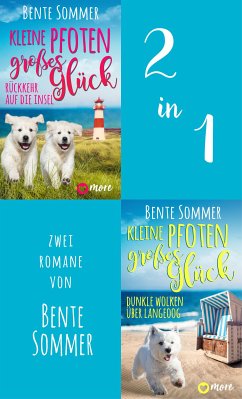 Kleine Pfoten, großes Glück - Rückkehr auf die Insel & Dunkle Wolken über Langeoog (eBook, ePUB) - Sommer, Bente