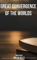 Great Convergence of the Worlds (eBook, ePUB) - Riley, Akeem