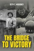 THE BRIDGE TO VICTORY (eBook, ePUB)