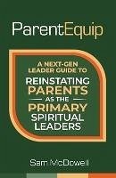ParentEquip (eBook, ePUB) - McDowell, Sam