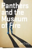 Panthers and the Museum of Fire (eBook, ePUB) Panthers and the Museum of Fire (eBook, ePUB)