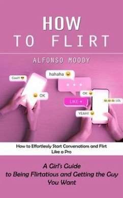 How to Flirt (eBook, ePUB) - Moody, Alfonso