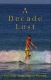 A Decade Lost (eBook, ePUB) A Decade Lost (eBook, ePUB)