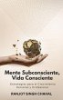 Mente Subconsciente, Vida Consciente... - Bild 1
