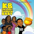 Kb the Bossy Rainbow Baby (eBook, ePUB)