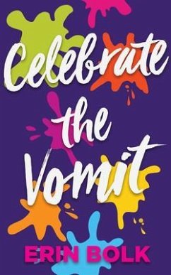 Cover Celebrate the Vomit (eBook, ePUB)