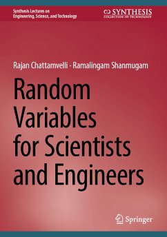 Random Variables for Scientists and Engineers (eBook, PDF) - Chattamvelli, Rajan; Shanmugam, Ramalingam