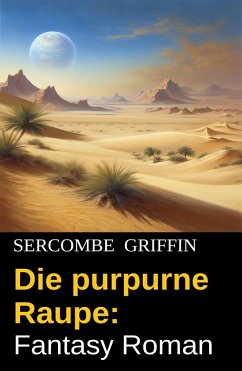 Cover Die purpurne Raupe: Fantasy Roman (eBook, ePUB)