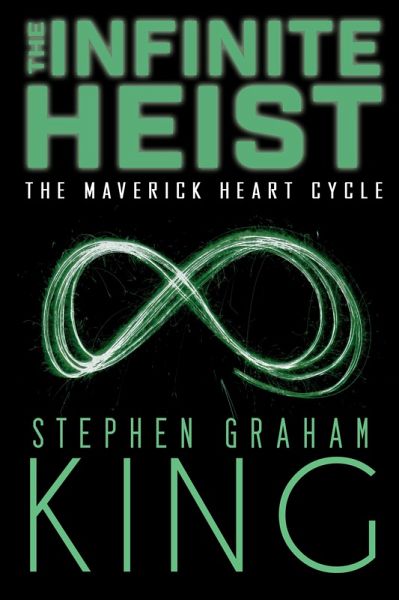 The Infinite Heist (The Maverick Heart Cycle, #5) (eBook, ePUB)