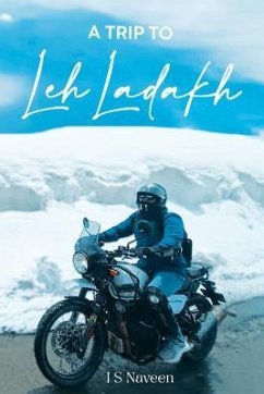 A Trip to Leh-Ladakh (eBook, ePUB) - Naveen, I S