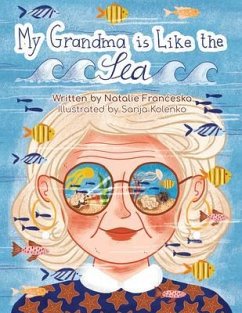 My Grandma is Like the Sea (eBook, ePUB) - Franceska, Natalie