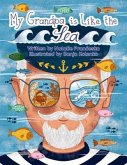 My Grandpa is Like the Sea (eBook, ePUB) My Grandpa is Like the Sea (eBook, ePUB)