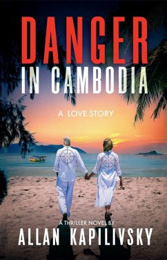 Danger in Cambodia (eBook, ePUB) - Kapilivsky, Allan