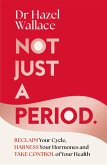 Not Just a Period (eBook, ePUB)