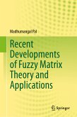 Recent Developments of Fuzzy Matrix Theory and Applications (eBook, PDF)