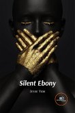 Silent Ebony (eBook, ePUB)