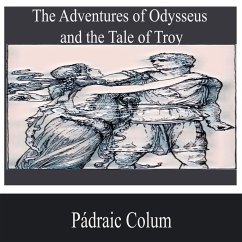The Adventures of Odysseus and the Tale of Troy (MP3-Download) - Colum, Pádraic