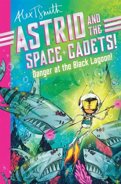 Cover Astrid and the Space Cadets: Danger at the Black Lagoon! (eBook, ePUB)