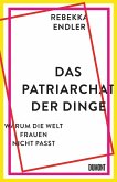 Das Patriarchat der Dinge (Mängelexemplar)