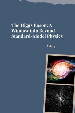 The Higgs Boson: A Window into Beyond-Standard-Model Physics - Ashley