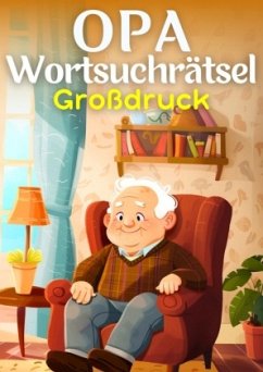 Opa Wortsuchrätsel Großdruck   Geschenk für Opa - Verlag, Isamrätsel