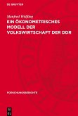 Ein ökonometrisches Modell der Volkswirtschaft der DDR
