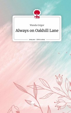 Always on Oakhill Lane. Life is a Story - story.one - Grigor, Wanda