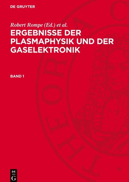 Ergebnisse der Plasmaphysik und der Gaselektronik, Band 1, Ergebnisse der Plasmaphysik und der Gaselektronik Band 1