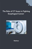The Role of CT Scans in Fighting Esophageal Cancer