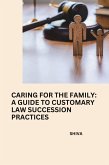 Caring for the Family: A Guide to Customary Law Succession Practices