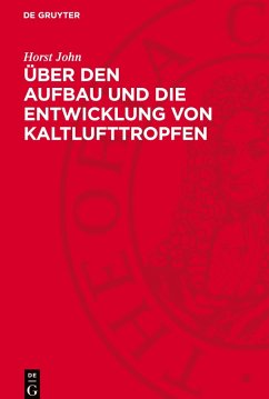 Über den Aufbau und die Entwicklung von Kaltlufttropfen - John, Horst