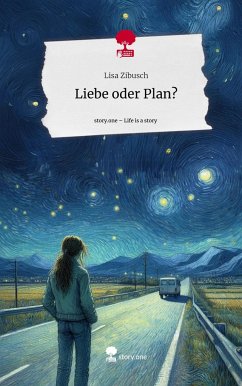 Liebe oder Plan?. Life is a Story - story.one - Zibusch, Lisa