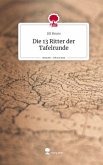 Die 13 Ritter der Tafelrunde. Life is a Story - story.one