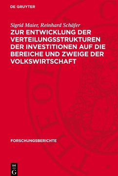 Zur Entwicklung der Verteilungsstrukturen der Investitionen auf die Bereiche und Zweige der Volkswirtschaft - Kratsch, Ottomar;Domin, Ernst;Liebe, Siegfried