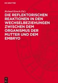 Die reflektorischen Reaktionen in den Wechselbeziehungen zwischen dem Organismus der Mutter und dem Embryo