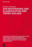Zur Entstehung und Klassifikation der tiefen Wolken Zur Entstehung und Klassifikation der tiefen Wolken