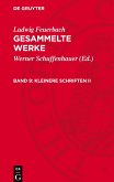 Gesammelte Werke, Band 9, Kleinere Schriften II Gesammelte Werke, Band 9, Kleinere Schriften II